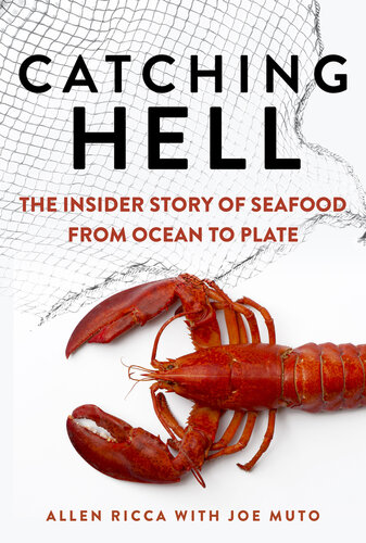 Catching Hell: The Insider Story of Seafood from Ocean to Plate (PDF/EPUB Version)