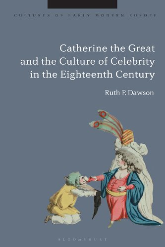 Catherine the Great and the Culture of Celebrity in the Eighteenth Century (PDF/EPUB Version)