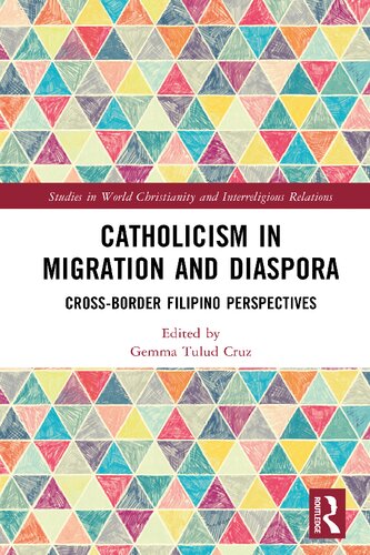 Catholicism in Migration and Diaspora Cross-Border Filipino Perspectives (PDF/EPUB Version)