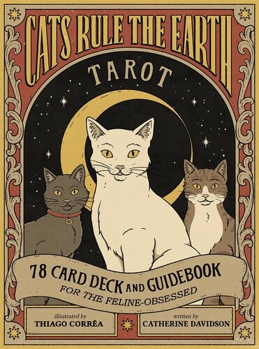 Cats Rule the Earth Tarot: 78-Card Deck and Guidebook for the Feline-Obsessed (PDF/EPUB Version)