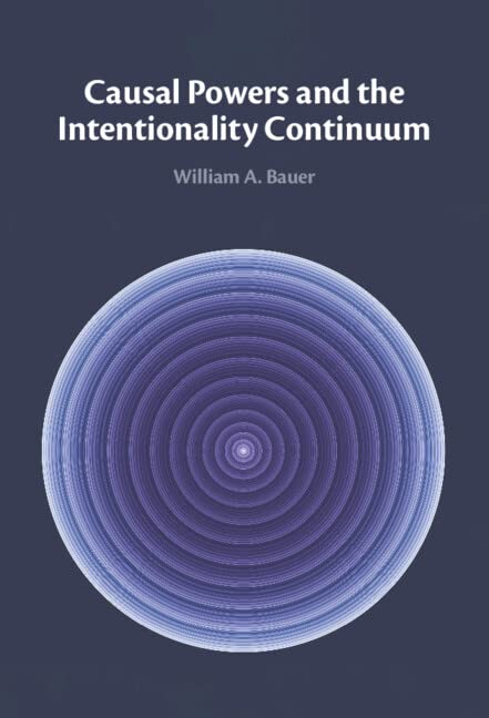 Causal Powers and the Intentionality Continuum (PDF/EPUB Version)