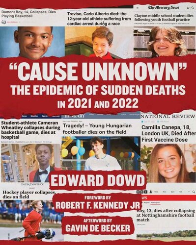 Cause Unknown; The Epidemic of Sudden Deaths in 2021 & 2022 (Children’s Health Defense) (PDF/EPUB Version)