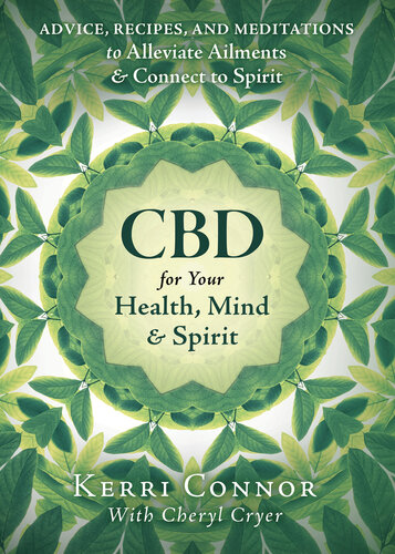 CBD for Your Health, Mind & Spirit: Advice, Recipes, and Meditations to Alleviate Ailments & Connect to Spirit (PDF/EPUB Version)