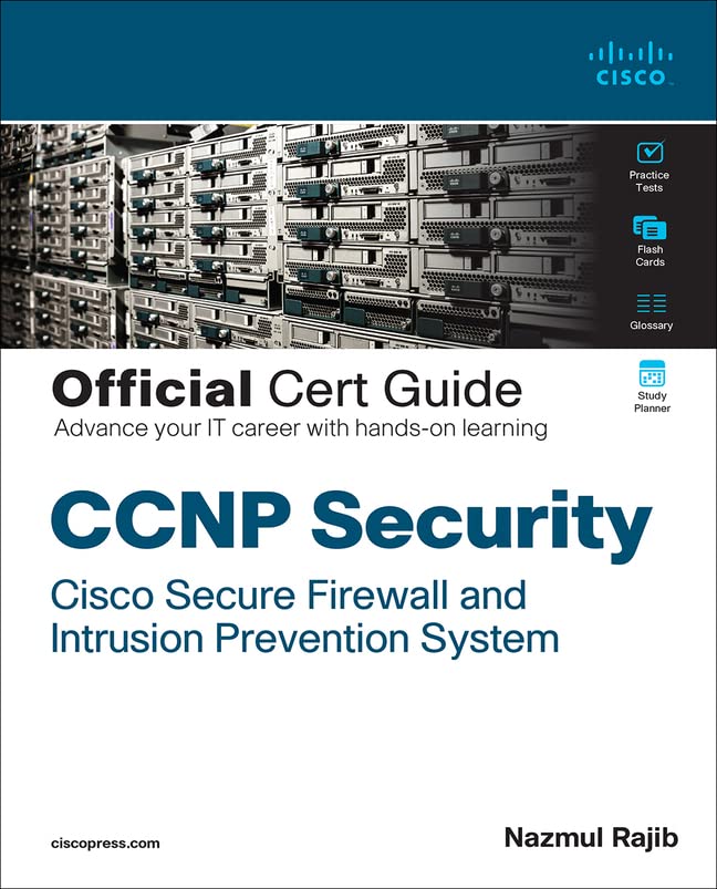 CCNP Security Cisco Secure Firewall and Intrusion Prevention System Official Cert Guide (PDF/EPUB Version)
