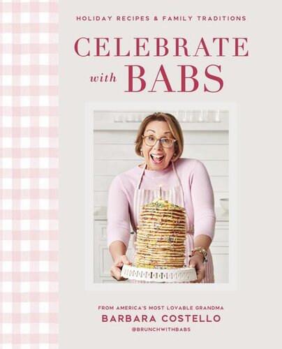 Celebrate with Babs - Holiday Recipes & Family Traditions (PDF/EPUB Version)