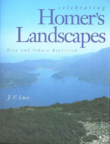 Celebrating Homer's Landscapes: Troy and Ithaca Revisited (PDF/EPUB Version)
