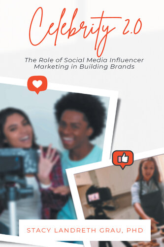 Celebrity 2.0: The Role of Social Media Influencer Marketing in Building Brands (PDF/EPUB Version)