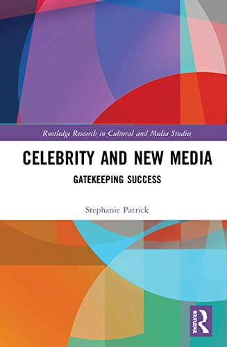Celebrity and New Media: Gatekeeping Success (PDF/EPUB Version)