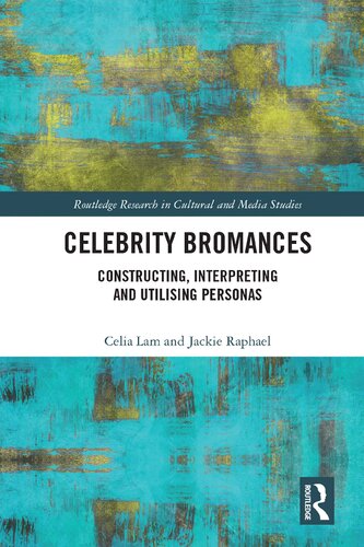 Celebrity Bromances: Constructing, Interpreting and Utilising Personas (PDF/EPUB Version)