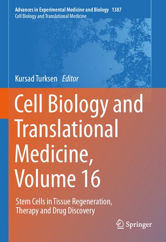 Cell Biology and Translational Medicine, Volume 16: Stem Cells in Tissue Regeneration, Therapy and Drug Discovery (Advances in Experimental Medicine and Biology, 1387) (PDF/EPUB Version)