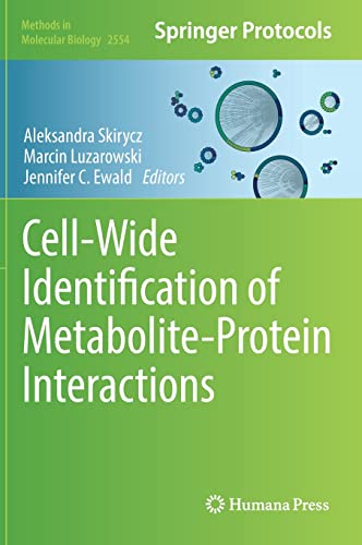 Cell-Wide Identification of Metabolite-Protein Interactions (Methods in Molecular Biology, 2554) (PDF/EPUB Version)