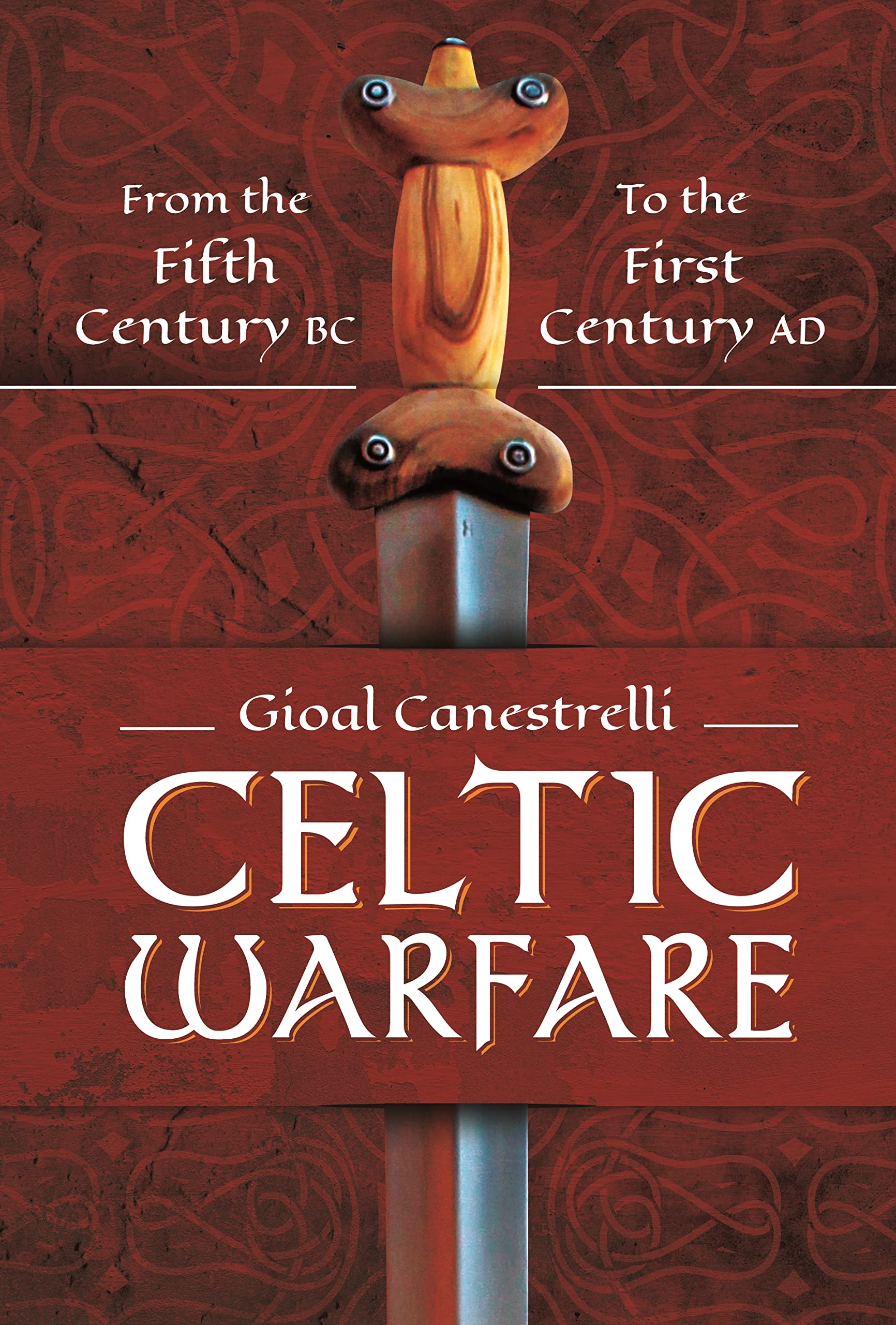 Celtic Warfare: From the Fifth Century BC to the First Century AD (PDF/EPUB Version)