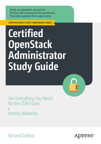 Certified OpenStack Administrator Study Guide: Get Everything You Need for the COA Exam (PDF/EPUB Version)