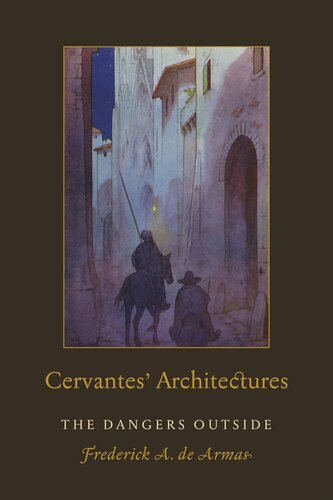 Cervantes’ Architectures: The Dangers Outside (PDF/EPUB Version)