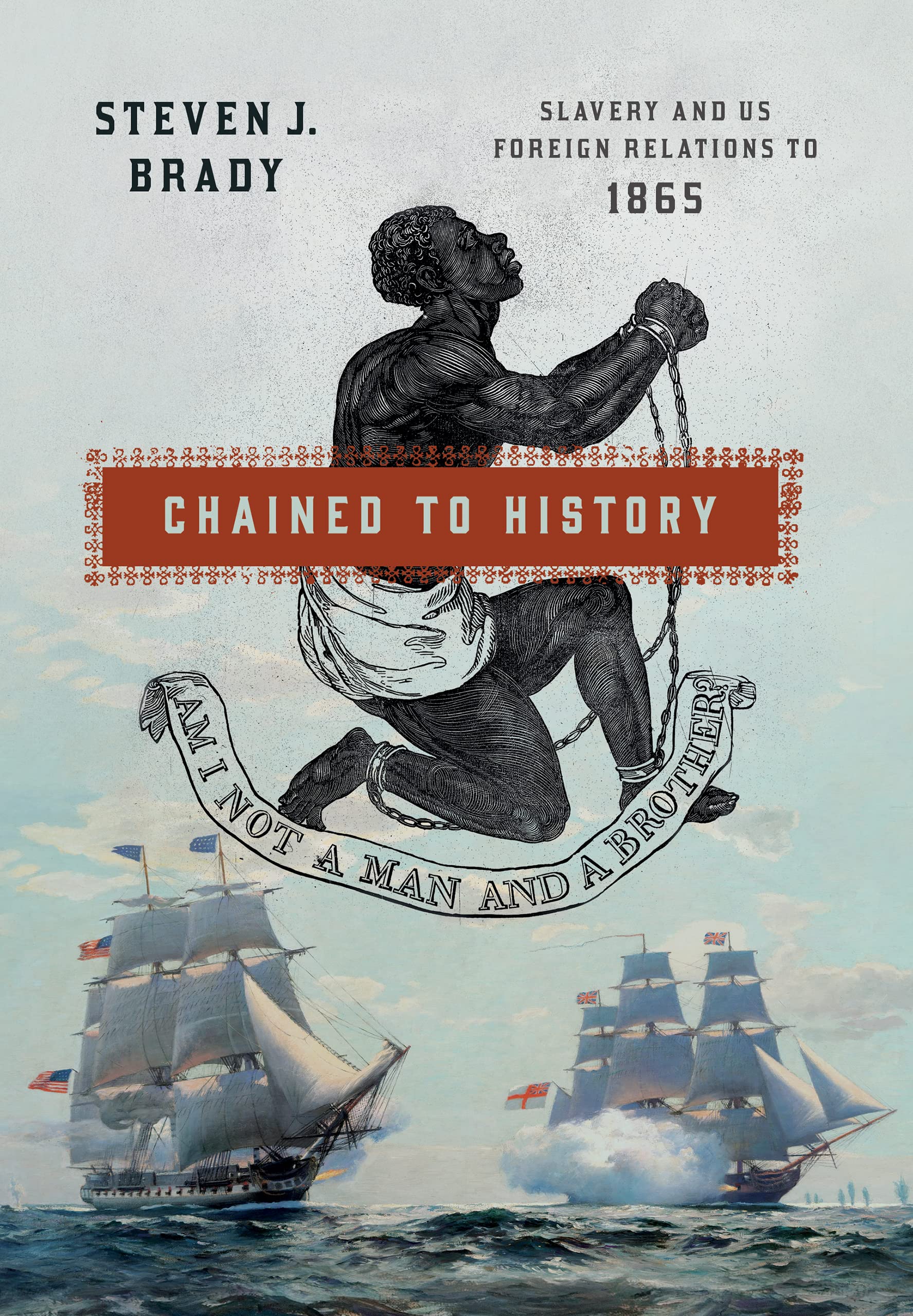 Chained to History: Slavery and US Foreign Relations to 1865 (PDF/EPUB Version)