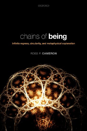 Chains of Being: Infinite Regress, Circularity, and Metaphysical Explanation (PDF/EPUB Version)