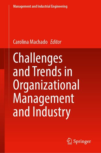 Challenges and Trends in Organizational Management and Industry (Management and Industrial Engineering) (PDF/EPUB Version)