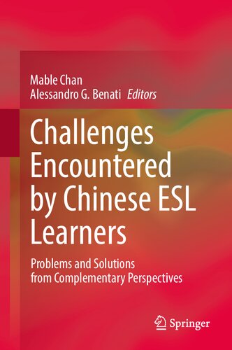 Challenges Encountered by Chinese ESL Learners: Problems and Solutions from Complementary Perspectives (PDF/EPUB Version)