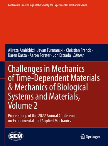 Challenges in Mechanics of Time-Dependent Materials & Mechanics of Biological Systems and Materials, Volume 2: Proceedings of the 2022 Annual Conference on Experimental and Applied Mechanics (PDF/EPUB Version)