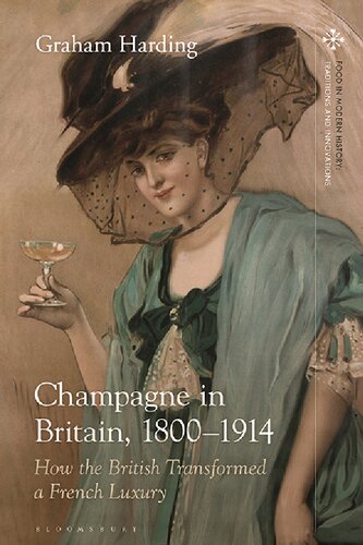 Champagne in Britain, 1800–1914: How the British Transformed a French Luxury (PDF/EPUB Version)