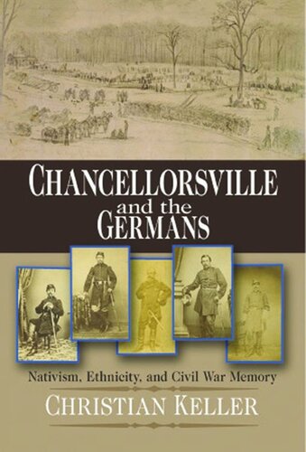 Chancellorsville and the Germans: Nativism, Ethnicity, and Civil War Memory (PDF/EPUB Version)