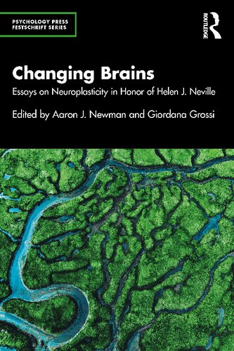 Changing Brains: Essays on Neuroplasticity in Honor of Helen J. Neville (PDF/EPUB Version)