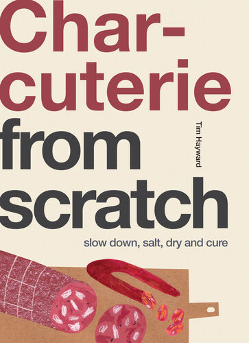 Charcuterie: Slow Down, Salt, Dry and Cure (PDF/EPUB Version)