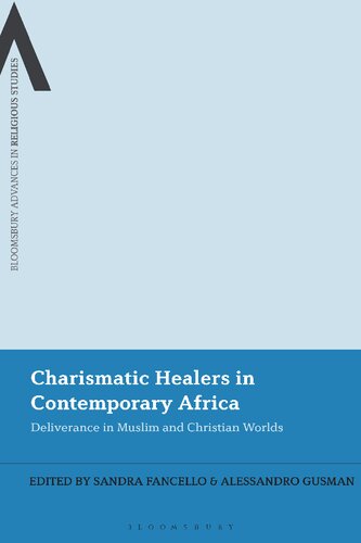 Charismatic Healers in Contemporary Africa: Deliverance in Muslim and Christian Worlds (PDF/EPUB Version)