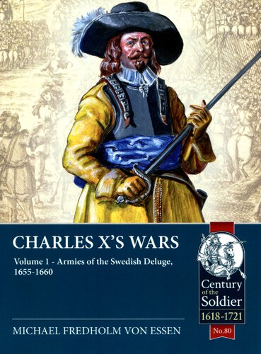Charles X's Wars (1) Armies of the Swedish Deluge, 1655-1660 (PDF/EPUB Version)