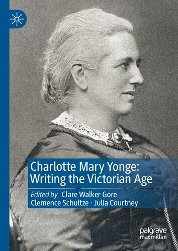 Charlotte Mary Yonge: Writing the Victorian Age (PDF/EPUB Version)