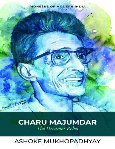 Charu Majumdar: The Dreamer Rebel (PDF/EPUB Version)