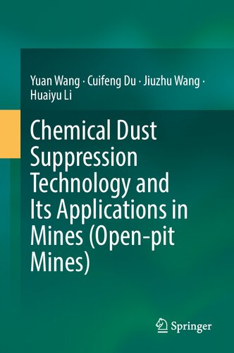 Chemical Dust Suppression Technology and Its Applications in Mines (Open-pit Mines) (PDF/EPUB Version)