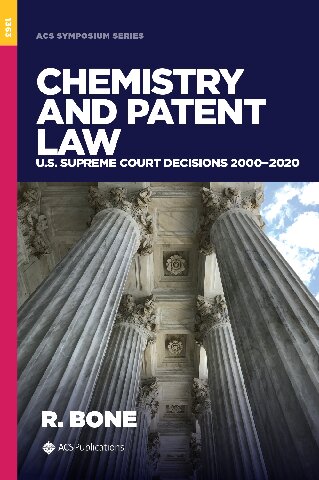 Chemistry and Patent Law: U.S. Supreme Court Decisions 2000?2020 (PDF/EPUB Version)