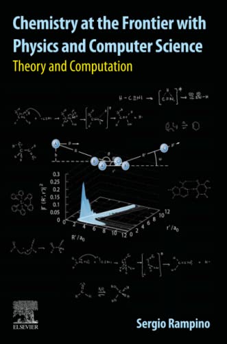 Chemistry at the Frontier with Physics and Computer Science: Theory and Computation (PDF/EPUB Version)