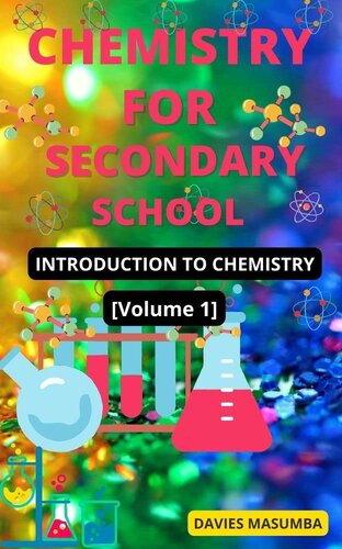 CHEMISTRY FOR SECONDARY SCHOOL: INTRODUCTION TO CHEMISTRY (CHEMISTRY FOR SCEONDARY SCHOOL VOLUME 1) (PDF/EPUB Version)