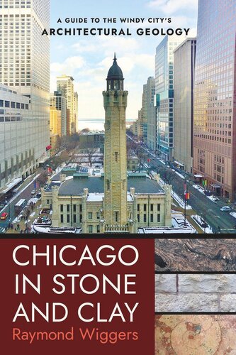 Chicago in Stone and Clay: A Guide to the Windy City's Architectural Geology (PDF/EPUB Version)