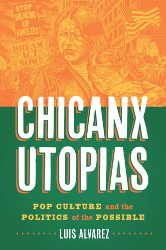 Chicanx Utopias: Pop Culture and the Politics of the Possible (PDF/EPUB Version)