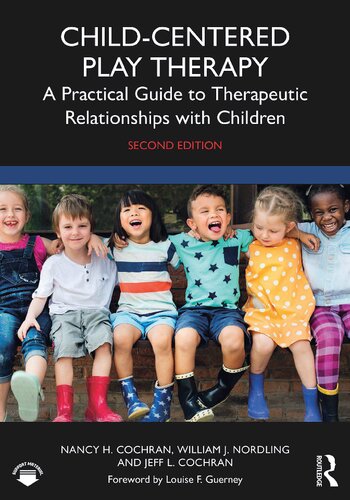 Child-Centered Play Therapy: A Practical Guide to Therapeutic Relationships with Children (PDF/EPUB Version)