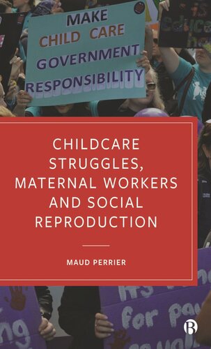 Childcare Struggles, Maternal Workers and Social Reproduction (PDF/EPUB Version)