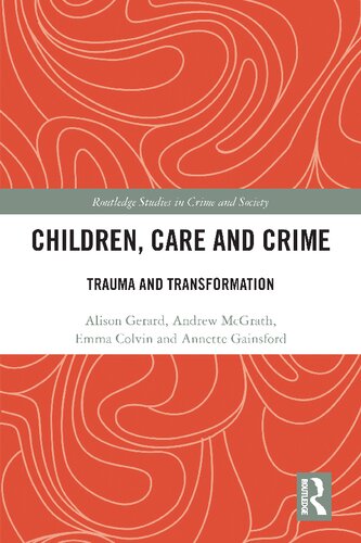 Children, Care and Crime: Trauma and Transformation (PDF/EPUB Version)