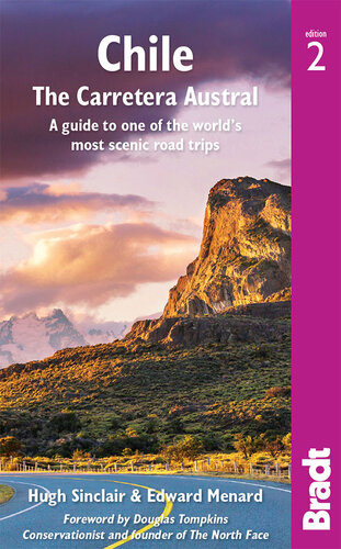 Chile: Carretera Austral: A Guide to One of the World's Most Scenic Road Trips (PDF/EPUB Version)
