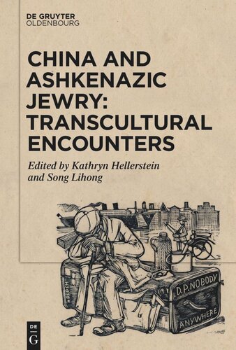 China and Ashkenazic Jewry: Transcultural Encounters (PDF/EPUB Version)