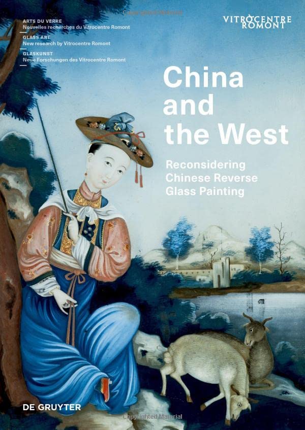 China and the West: Reconsidering Chinese Reverse Glass Painting (PDF/EPUB Version)
