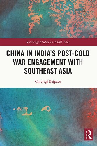 China in India's Post-Cold War Engagement with Southeast Asia (PDF/EPUB Version)
