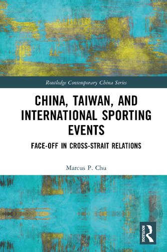 China, Taiwan, and International Sporting Events: Face-off in Cross-Strait Relations (PDF/EPUB Version)