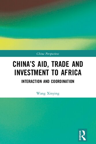 China's Aid, Trade and Investment to Africa Interaction and Coordination (PDF/EPUB Version)