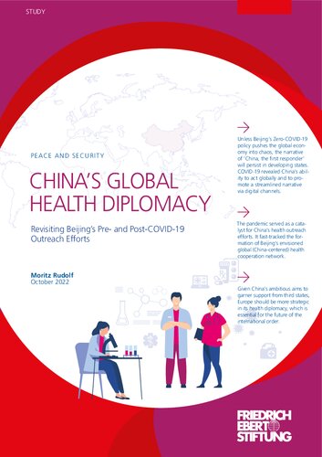 CHINA’S GLOBAL HEALTH DIPLOMACY : Revisiting Beijing’s Pre- and Post-COVID-19 Outreach Efforts (PDF/EPUB Version)