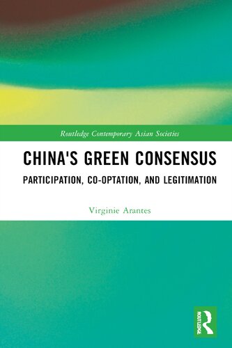 China's Green Consensus: Participation, Co-optation, and Legitimation (PDF/EPUB Version)