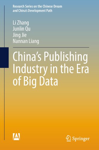 China’s Publishing Industry in the Era of Big Data (Research Series on the Chinese Dream and China’s Development Path) (PDF/EPUB Version)