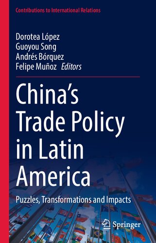 China’s Trade Policy In Latin America: Puzzles, Transformations And Impacts (PDF/EPUB Version)